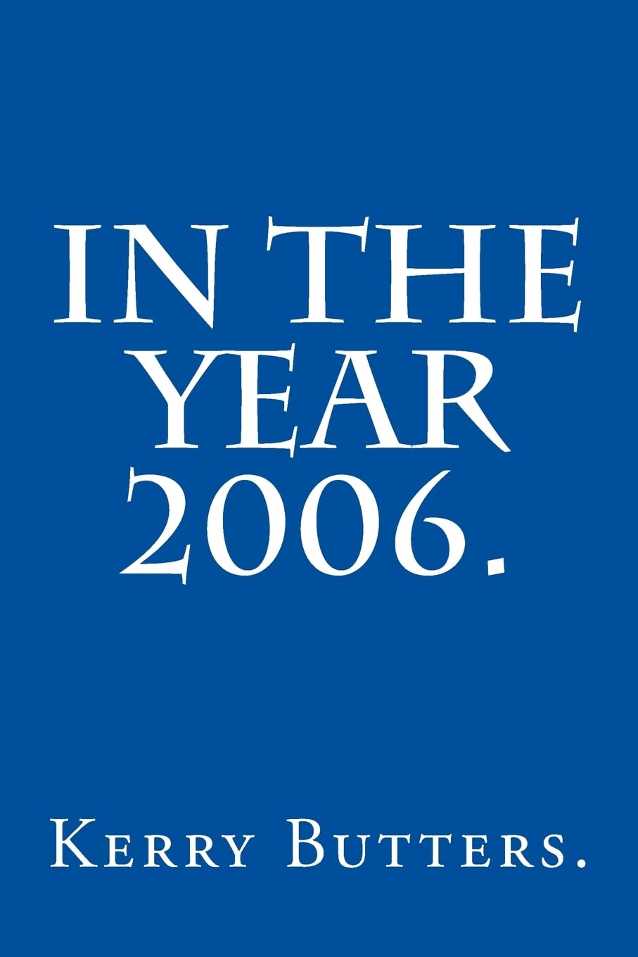 In the Year 2006.