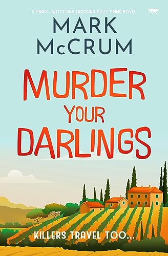 Murder Your Darlings: A smart, witty and engaging cozy crime novel (Francis Meadowes) (English Edition)