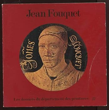 Jean Fouquet: Catalogue (Les dossiers du De´partement des peintures) (French Edition)