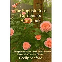 The English Rose Gardener's Handbook Audiobook By Cecily Ashford cover art