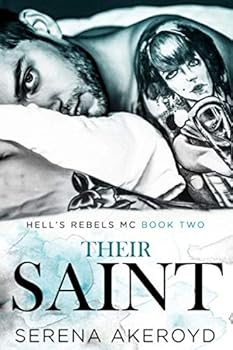 Their Saint - Book #2 of the Hell's Rebels' MC
