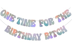 One Time for the Birthday Bitch Banner - Adult Birthday Signs