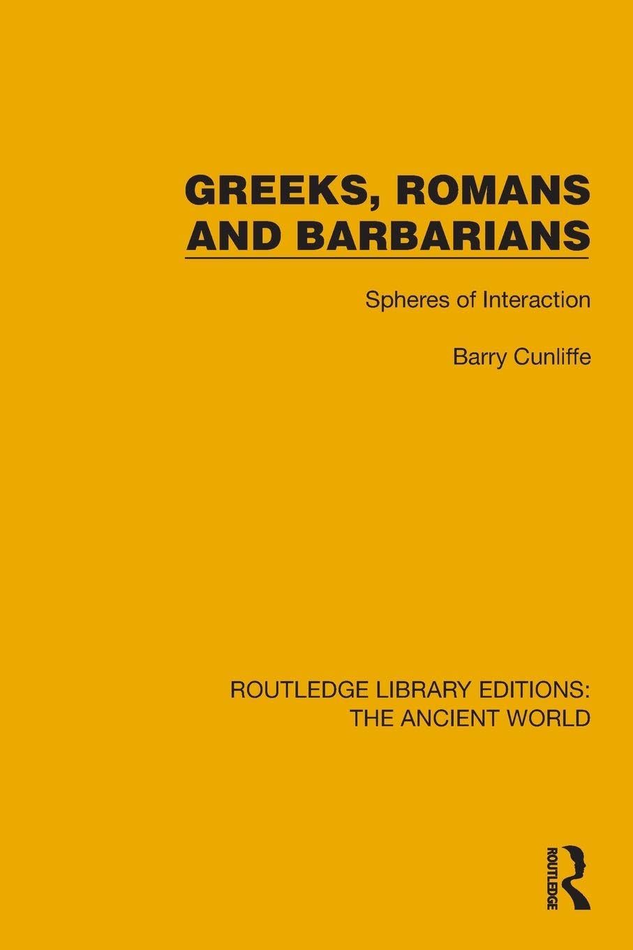 Greeks, Romans and Barbarians by Barry Cunliffe - 9781032773858