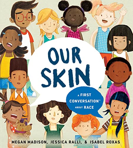 Image of Our Skin: A First Conversation About Race (First Conversations)