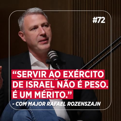 A guerra que ningu&eacute;m te conta &mdash; com Major Rafael Rozenszajn