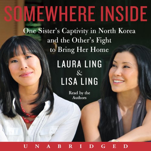 Somewhere Inside Audiobook By Laura Ling, Lisa Ling cover art