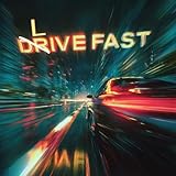 Drive Fast 1