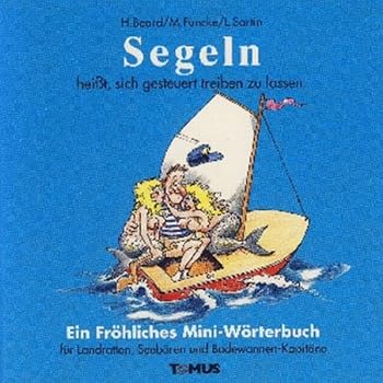 Perfect Paperback Segeln. Ein Fröhliches Mini-Wörterbuch [German] Book