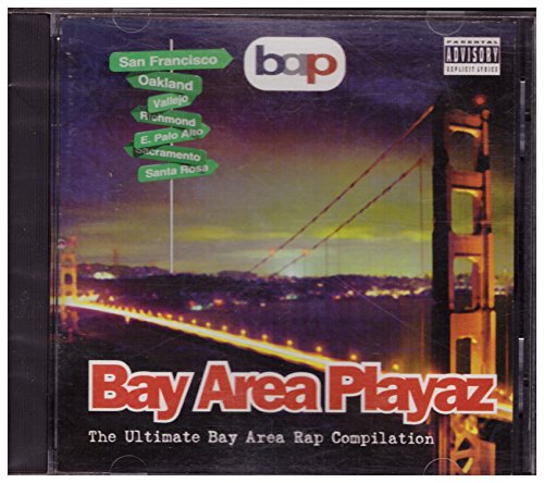 Bay Area Playaz: The Ultimate Bay Area Rap Compilation