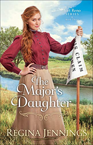 The Major's Daughter (The Fort Reno Series Book #3) by [Regina Jennings]