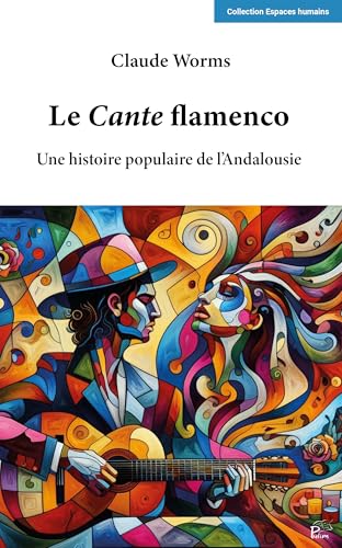 Photo de Le Cante flamenco: Une histoire populaire de l'Andalousie