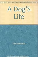 A Dog's Life B0012CA4L0 Book Cover