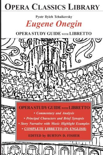  Tchaikovsky EUGENE ONEGIN Guida allo studio lirico con Libretto (in inglese) (Libreria dei classici dell\'Opera)