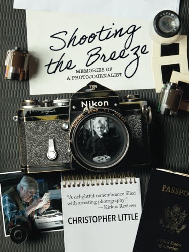 Shooting the Breeze: Memories of a Photojournalist
