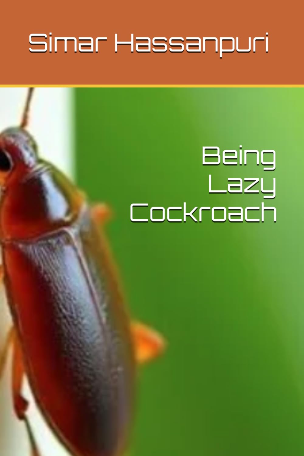 Being Lazy Cockroach