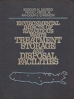 Environmental Impacts of Hazardous Waste Treatment, Storage and Disposal Facilities 0877626278 Book Cover