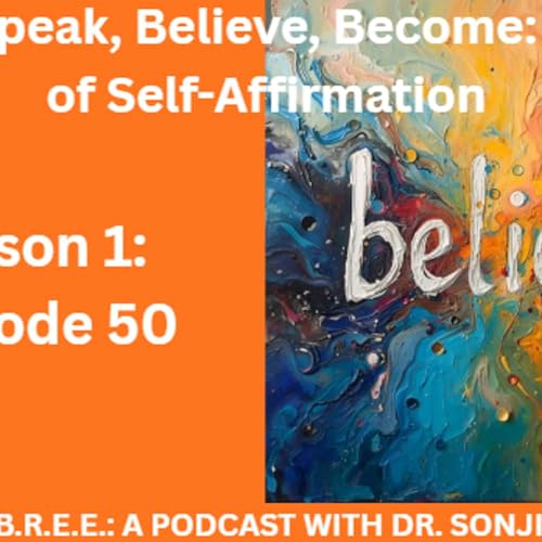 Page de couverture de Speak, Believe, Become: The Art of Self-Affirmation