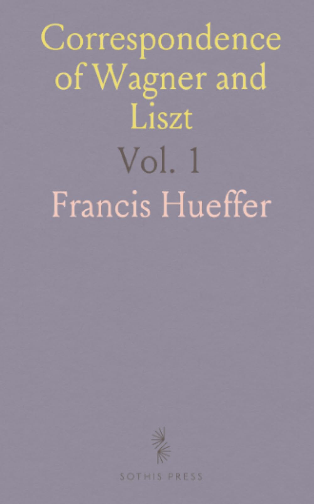 Correspondence of Wagner and Liszt