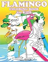 Flamingo Coloring Book for Kids 1725751941 Book Cover