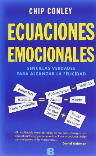 Ecuaciones emocionales / Emotional Equations: Sencillas Verdades Ppara Alcanzar Le Felicidad (No fic Ecuaciones emocionales / Emotional Equations: Sencillas Verdades Ppara Alcanzar Le Felicidad (No fic