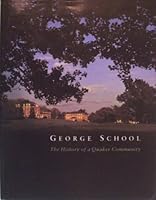 George School: The history of a Quaker community 0941308138 Book Cover
