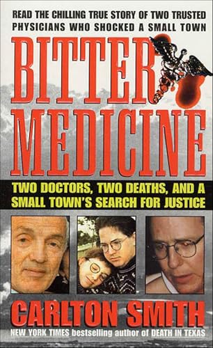 Bitter Medicine: Two Doctors, Two Deaths, and a Small Town's Search for Justice