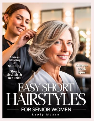 Easy Short Hairstyles for Senior Women: Timeless Looks and...