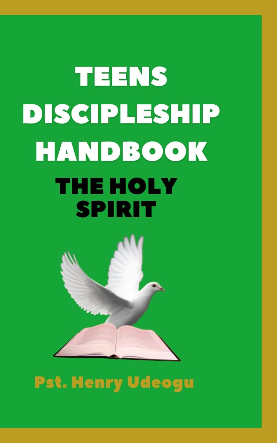 TEENS DISCIPLESHIP HANDBOOK: THE HOLY SPIRIT