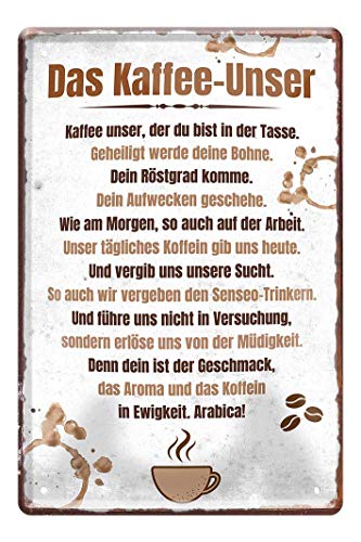 Blechschild Kaffee Unser - lustiges Metallschild mit witzigen Spruch für Kaffeegenießer - Retro Deko Schild Küche Kaffeebar Esszimmer Büro Arbeit - Geschenk Kaffee-Junkies Kaffeesüchtige - 20x30cm