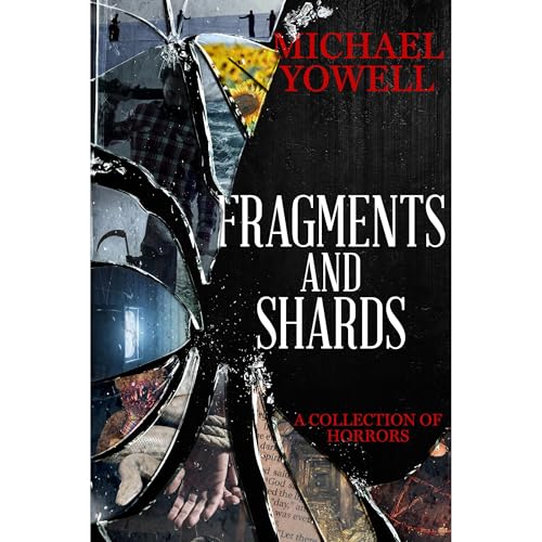 Fragments And Shards by Michael Yowell episode artwork