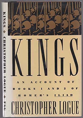 Kings: An Account of Books One and Two of Homer's Iliad