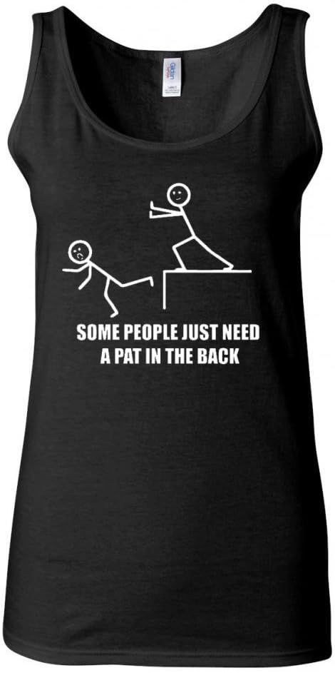 Junior Some People Just Need A Pat On The Back Funny Humor Statement Tank Tops
