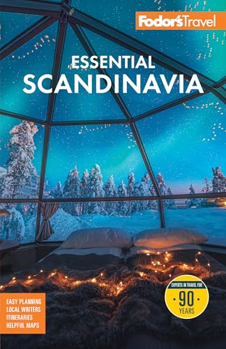 Fodor's Essential Scandinavia: The Best of Norway, Sweden, Denmark, Finland, and Iceland (Full-color Travel...