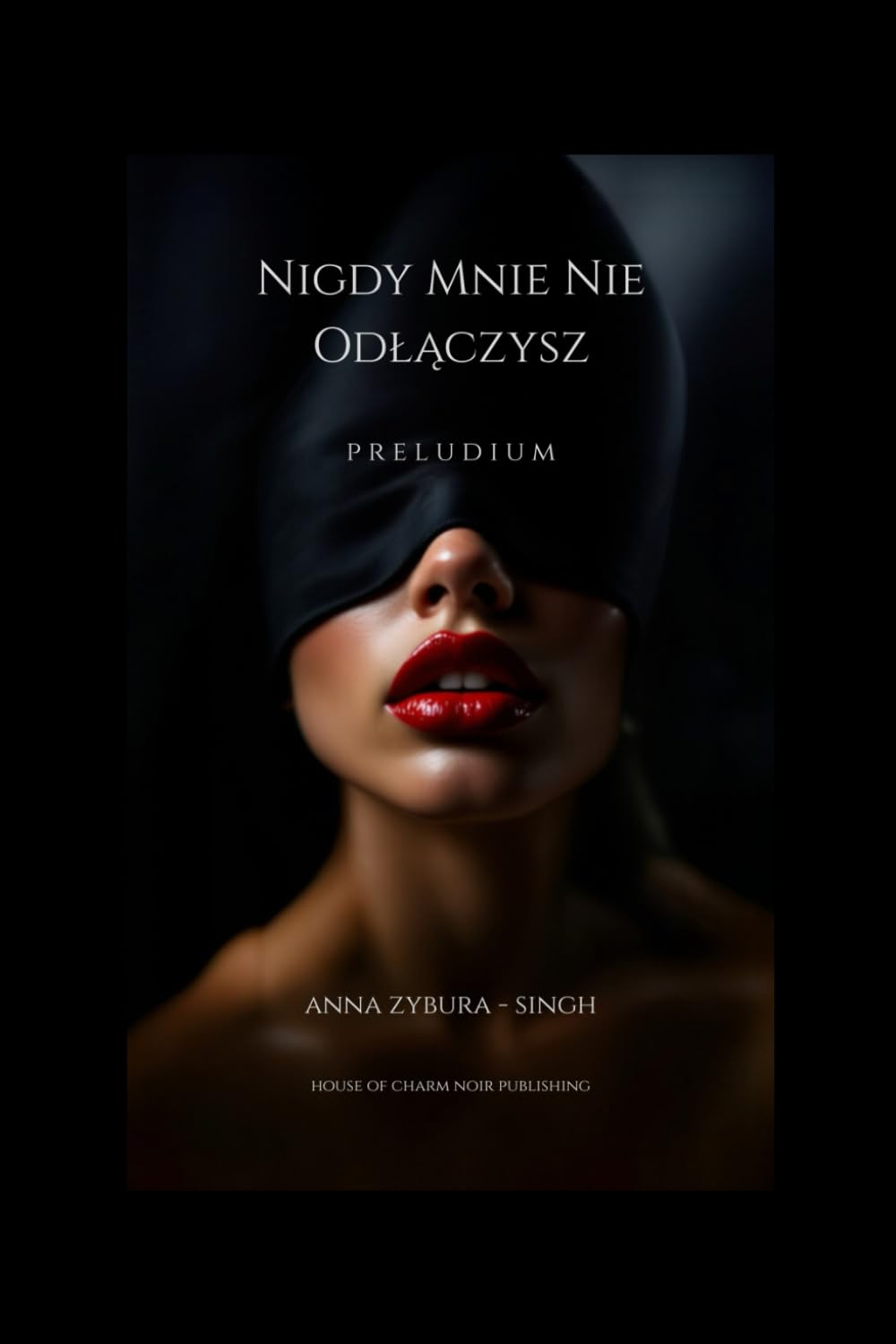 Nigdy Mnie Nie Odłączysz: Preludium
