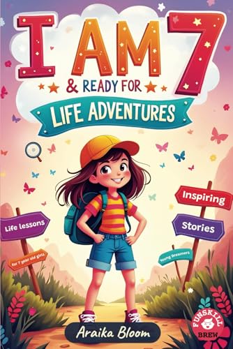 Inspiring Stories & Life Lessons for 7 Year Old Girls: