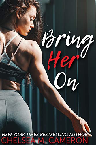 Bring Her On by [Chelsea M. Cameron]