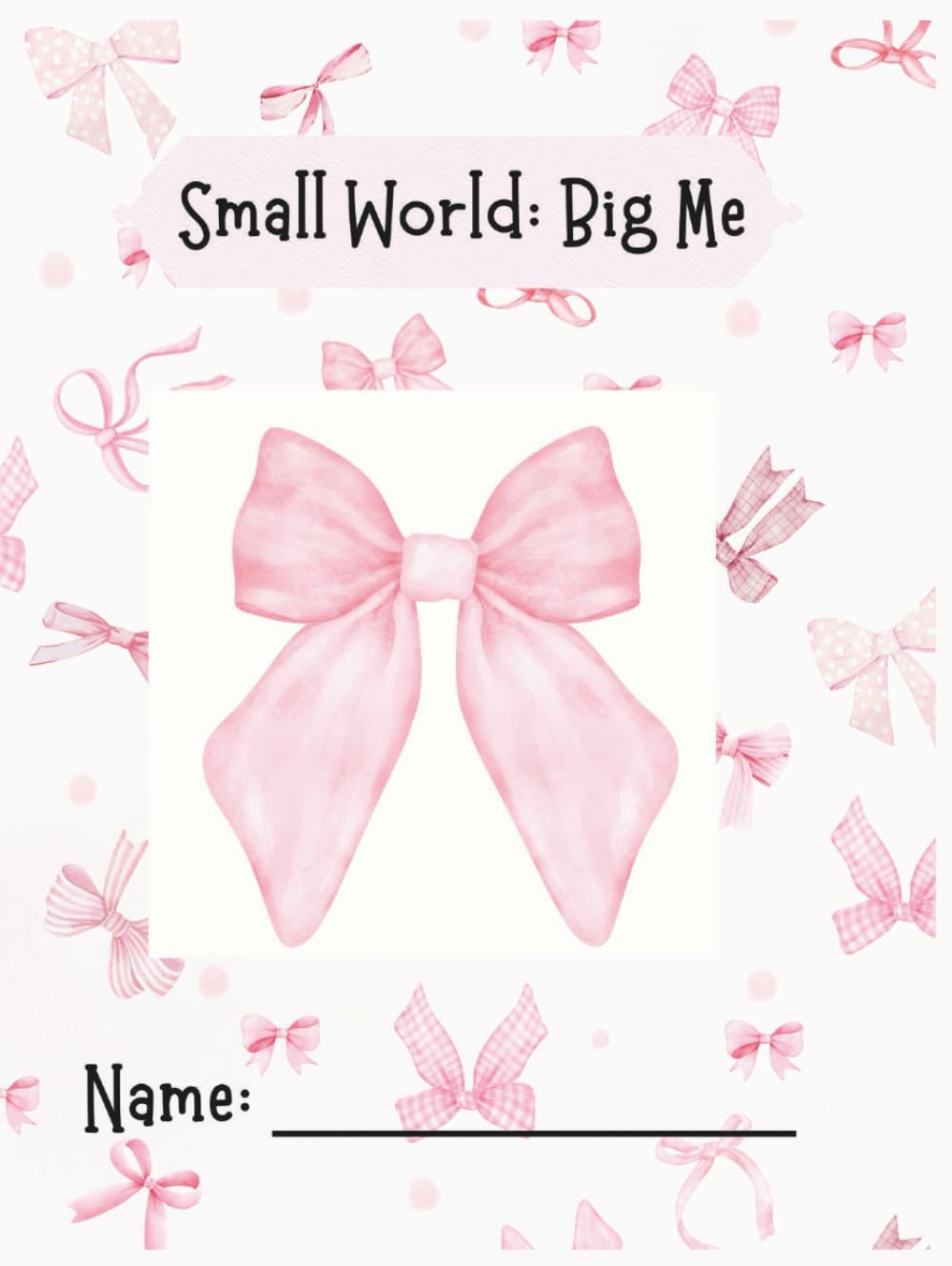 Small World : Big Me: Journal