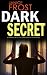 DARK SECRET a gripping detective thriller full of suspense