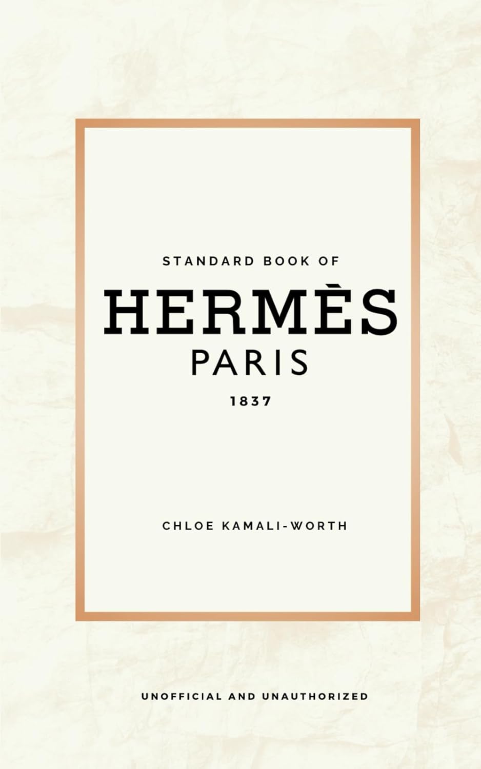 Standard Book of Hermès (english version): Immersed in the emblematic world of a fashion house (Standard Book of (us))