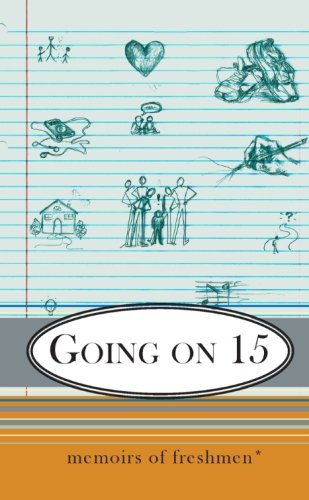 Going on 15: Memoirs of Freshmen
