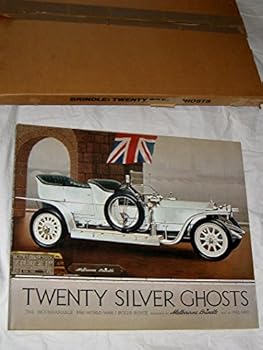 Hardcover Twenty Silver Ghosts: The Incomparable Pre-World War I Rolls-Royce Book
