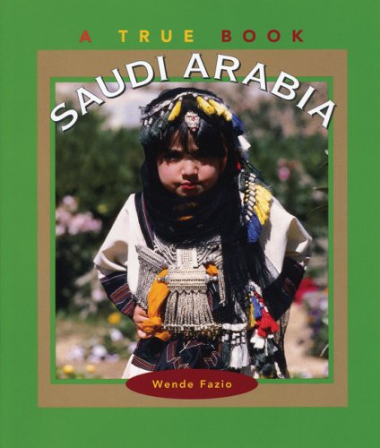 Saudi Arabia (True Books: Geography: Countries): Fazio, Wende