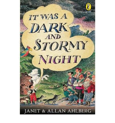 It Was a Dark and Stormy Night: Janet Ahlberg, Allan Ahlberg