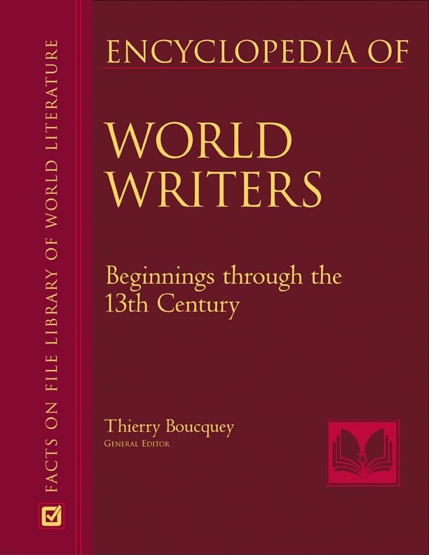 Encyclopedia Of World Writers, Beginnings To 20th Century (Facts On File Library Of World Literature)      Hardcover – June 1, 2005