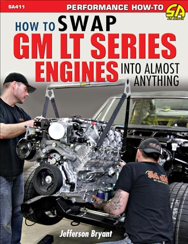 Swap GM LT Engines into Almost Anything (Performance How-to, 411)