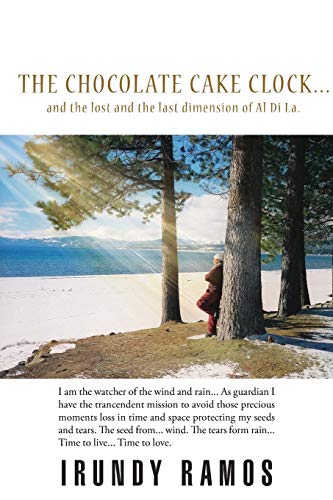 The Chocolate Cake Clock. . .: and the lost and the last dimension of Al Di La.