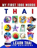  Learn Thai for Beginners, My First 1000 Words: Bilingual Thai - English Language Learning Book for Kids & Adults