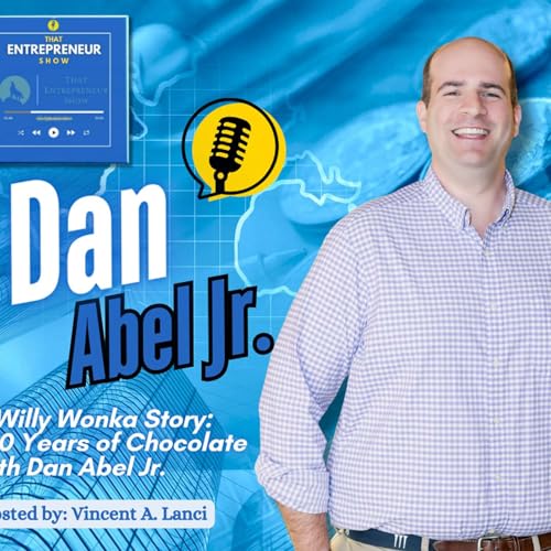A Willy Wonka Story: 350 Years of Chocolate with Dan Abel Jr. cover art