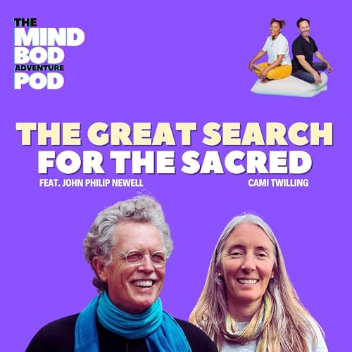 The Great Search for the Sacred | John Philip Newell & Cami Twilling
