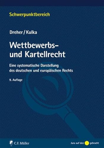 Wettbewerbs- und Kartellrecht: Eine systematische Darstellung des deutschen und europäischen